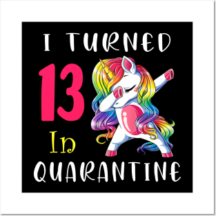 I Turned 13 in quarantine Cute Unicorn Dabbing Posters and Art